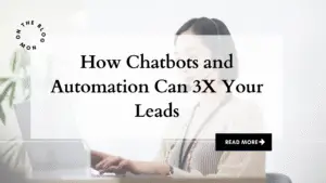 How Chatbots and Automation Can 3X Your Leads