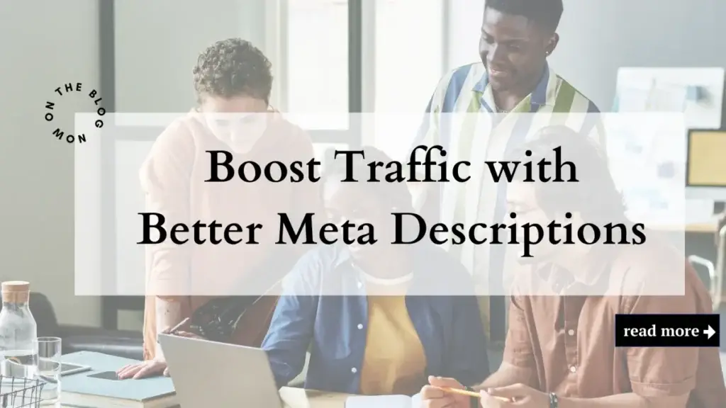Boost Traffic with Better Meta Descriptions Marketing Agency